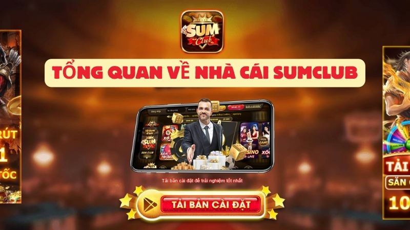 Tổng quan về Nhà cái Sumclub