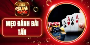 mẹo đánh bài tấn